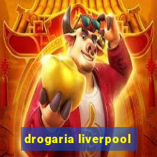 drogaria liverpool